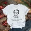 Great Tales And Poems Edgar Allan Poe shirt