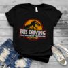 Bud driving is a walk in the park shirt