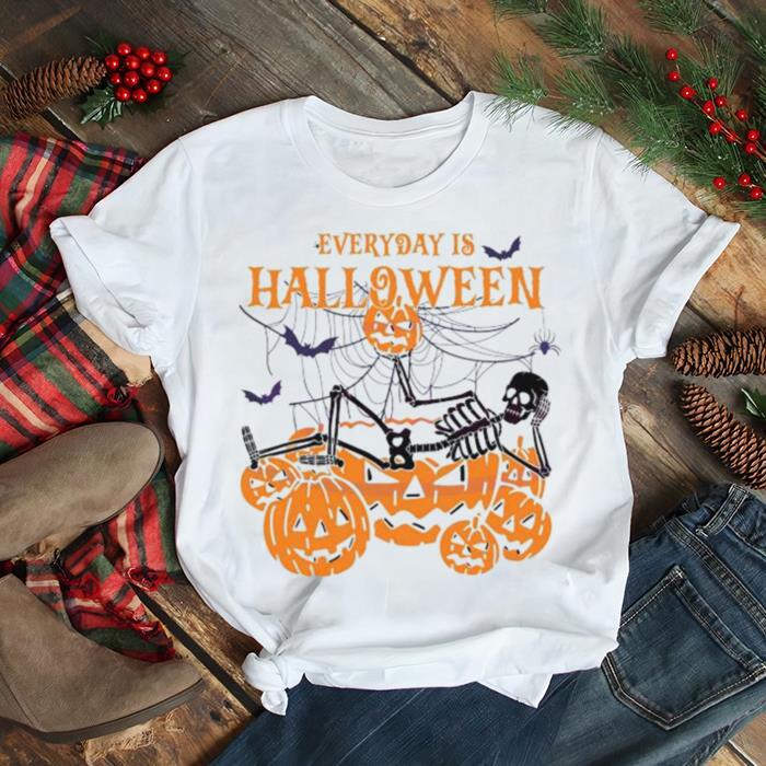 Every Day is Halloween Funny Pumpkin Skeleton shirt
