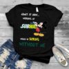 Mickey Mouse Admit It Now Working At Subway Would Be Boring Without Me 2023 Shirt