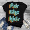 Retro For The Kids shirt