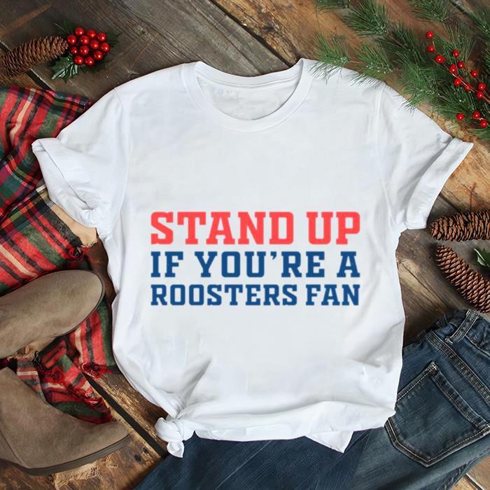 Sydney Roosters Chookpen Stand Up shirt
