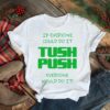 If everyone could do it tush push philadelphia shirt