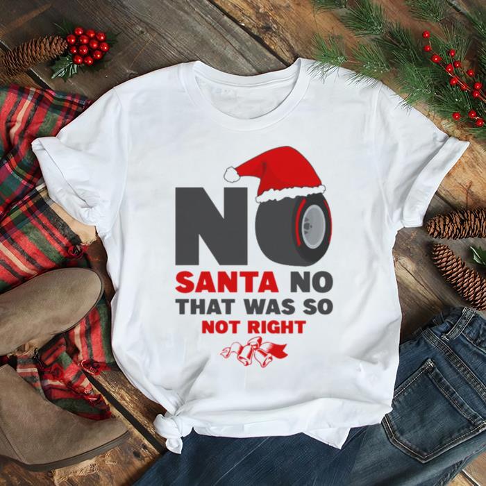 No Santa No Christmas shirt