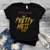 Erika Jayne The Pretty Mess Tour shirt