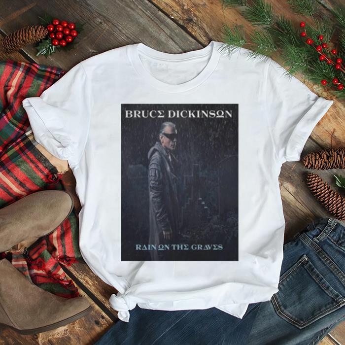 Bruce Dickinson Rain On The Graves Is The Second Single From The Mandrake Project Shirt