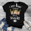 I just want to watch usher and eat snacks shirt