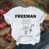Freeman goes to work shirt