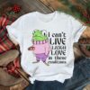 Frog I can’t live laugh love in these conditions shirt
