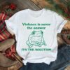 Frog violence is never the answer it’s the solution shirt