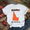 Idaho nah you da ho shirt