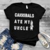 James Woods Cannibals Ate My Uncle Shirt