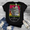 Real hoopers know shirt
